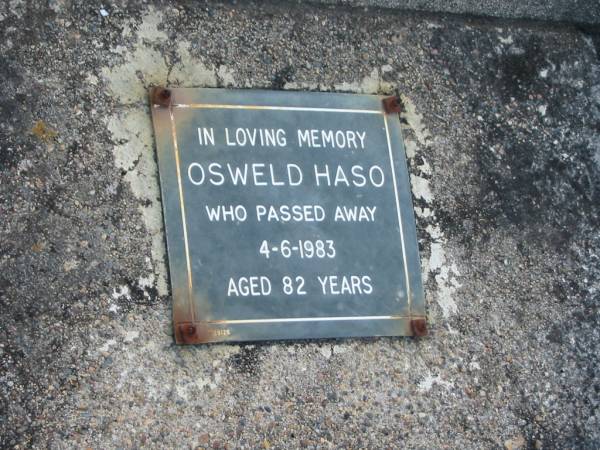 Eugenie HASO, wife mother,  | died 18 April 1973 aged 63 years;  | Osweld HASO,  | died 4-6-1983 aged 82 years;  | Marburg Lutheran Cemetery, Ipswich  | 