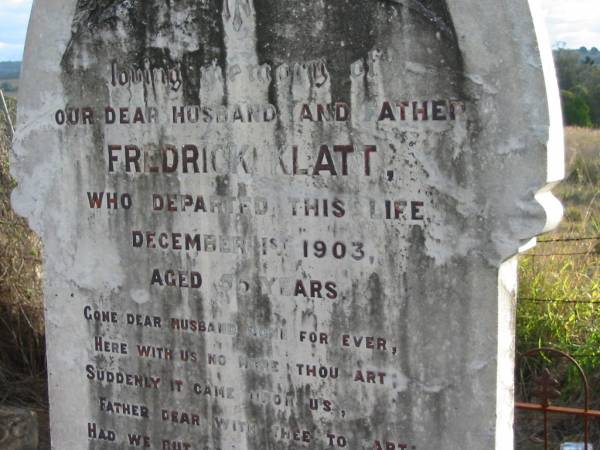Frederick KLATT, husband father,  | died 1 Dec 1903 aged 55 years;  | Marburg Lutheran Cemetery, Ipswich  | 