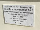 
S. APPELHANS,
vicar apostolic East New Guinea,
blessed cemetery 13 May 1951,
died New Guinea 16 July 1951;
Woodlands cemetery, Marburg, Ipswich
