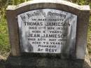 parents, pioneers;
Thomas JAMIESON,
died 17 Nov 1933 aged 83 years;
Jean JAMIESON,
died 26 May 1926 aged 73 years;
Maroon General Cemetery, Boonah Shire