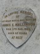 Annie E. MALLINSON,
wife mother,
died 11 Mar 1956 aged 57 years;
Maroon General Cemetery, Boonah Shire