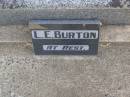 Herbert William BURTON,
died 19 June 1948 aged 82 years;
L.E. BURTON;
Maroon General Cemetery, Boonah Shire