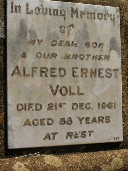 Alfred Ernest VOLL,  | son brother,  | died 21 Dec 1961 aged 58 years;  | Meringandan cemetery, Rosalie Shire  | 