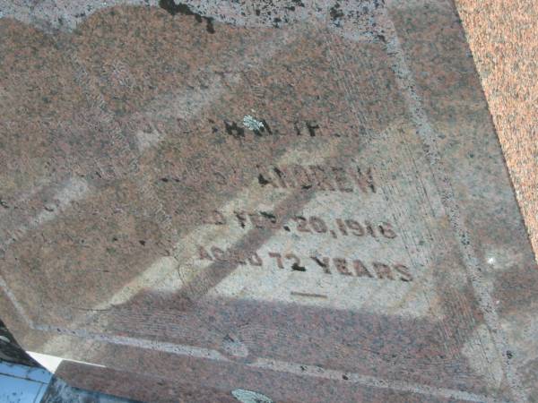 William ANDREW,  | father,  | died 23 Oct 1932 aged 92 years;  | Louisa ANDREW,  | mother,  | died 20 Feb 1916 aged 72 years;  | Meringandan cemetery, Rosalie Shire  | 