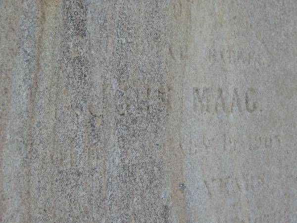 John MAAG,  | father,  | died ??? 1905  | Rosina MAAG,  | died March? 1919 aged 73? years;  | Meringandan cemetery, Rosalie Shire  | 