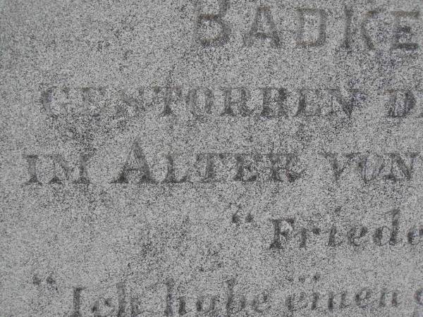 Emelie Amalie Mathilde BADKE, nee GUNTHER,  | wife mother,  | died 8 Feb 1888 aged 39 years 4 months;  | August Ferdinand BADKE,  | husband father,  | died 27 Jan 1928 aged 81 years;  | Milbong St Luke's Lutheran cemetery, Boonah Shire  | 