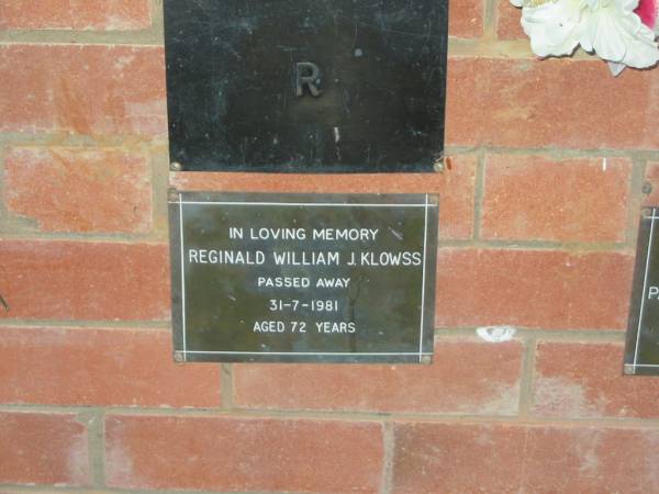 Reginald William J. KLOWSS,  | died 31-7-1981 aged 72 years;  | Mooloolah cemetery, City of Caloundra  |   | 