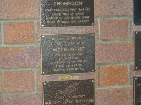 Roslyn Barbara WELBOURNE,  | wife of Paul,  | daughter of Joyce & Keith NEWLEY,  | aged 48 years;  | Mooloolah cemetery, City of Caloundra  |   | 
