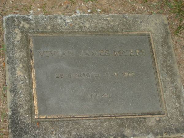 Vivian James MYERS,  | 25-6-1890 - 17-9-1967;  | Mooloolah cemetery, City of Caloundra  |   | 