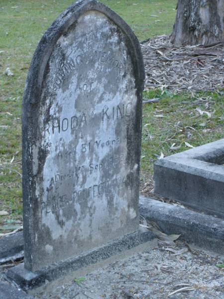 Rhoda KING,  | died 1 Sept 1932 aged 81 years;  | Mooloolah cemetery, City of Caloundra  |   | 