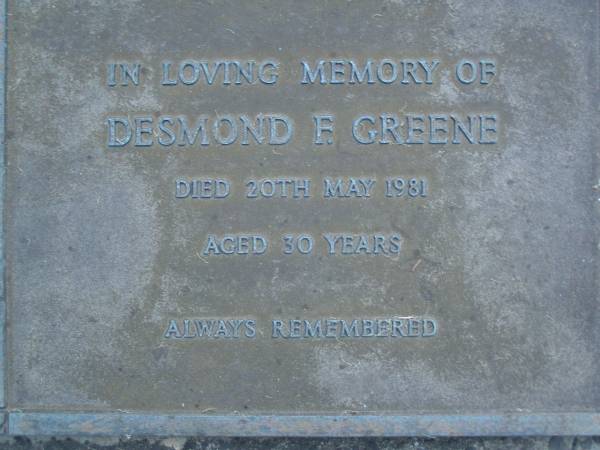 Desmond F. GREENE,  | died 20 May 1981 aged 30 years;  | Mooloolah cemetery, City of Caloundra  |   | 