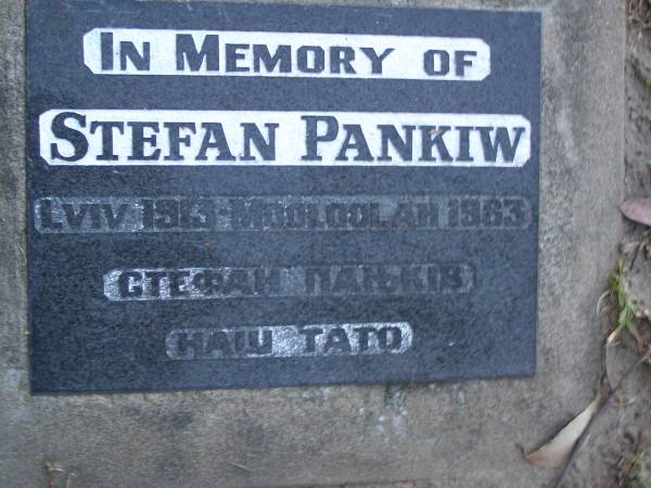Stefan PANKIW,  | born Lviv 1913,  | died Mooloolah 1983;  | Mooloolah cemetery, City of Caloundra  |   | 
