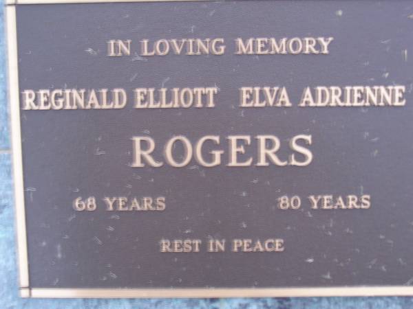 Ronald Elliott ROGERS,  | aged 68 years;  | Elva Adrienne ROGERS,  | aged 80 years;  | Mooloolah cemetery, City of Caloundra  |   | 
