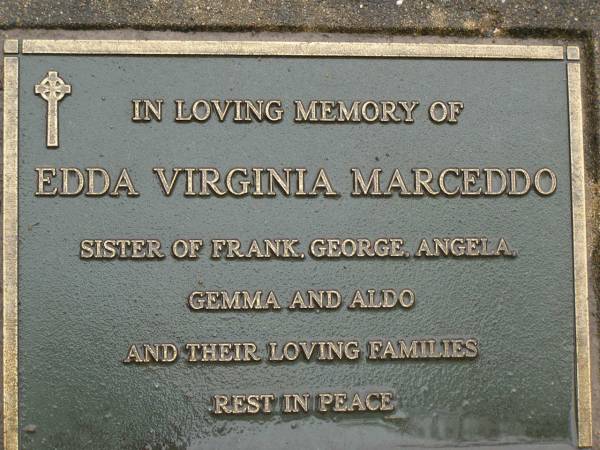 Edda Virginia MARCEDDO,  | sister of Frank, George, Angela, Gemma & Aldo;  | Mooloolah cemetery, City of Caloundra  | 
