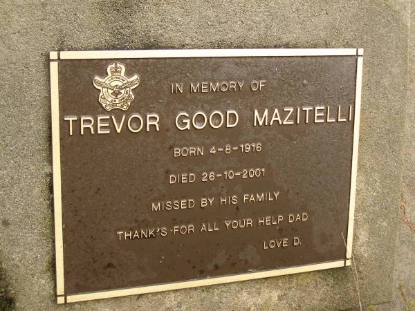 Trevor Good MAZITELLI,  | born 4-8-1916,  | died 26-10-2001,  | dad;  | Mooloolah cemetery, City of Caloundra  | 
