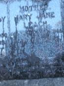 
Samuel Saxby LEACH.
father,
died 8 July 1950 aged 80? years;
Mary Jane LEACH,
mother,
died 26 March 1946 aged 71 years;
Mooloolah cemetery, City of Caloundra


