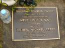 
George Thomas PERRY,
29?-1-1922 - 5-8-99;
Mele Loutoa MAFI,
grand-daughter,
died 10-4-1998;
Thomas Michael PERRY,
son,
14-8-1970 - 4-6-2000;
Mooloolah cemetery, City of Caloundra
