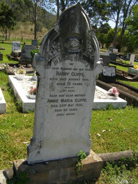 Harry CLIFFE,  | husband father,  | died 30 Aug 1926 aged 73 years;  | Annie Maria CLIFFE,  | mother,  | died 22 May 1934 aged 82 years;  | Moore-Linville general cemetery, Esk Shire  | 