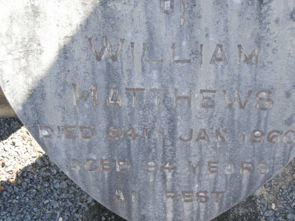 Joseph H.S. MATTHEWS,  | died 5 June 1928 aged 26 years;  | Mary Jane MATTHEWS,  | died 1 Oct 1930 aged 60 years;  | William MATTHEWS,  | died 24 Jan 19650 aged 94 years;  | Moore-Linville general cemetery, Esk Shire  | 