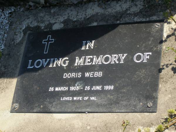 Valentine WEBB,  | died 16 Sept 1940 aged 43 years;  | Doris WEBB,  | 26 Mar 1903 - 26 June 1998,  | wife of Val;  | Moore-Linville general cemetery, Esk Shire  | 