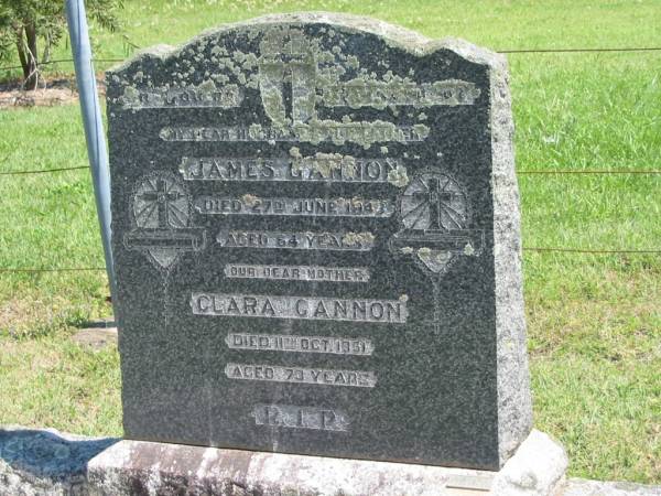 James GANNON,  | husband father,  | died 27 June 1943 aged 64 years;  | Clara GANNON,  | mother,  | died 11 Cot 1951 aged 73 years;  | Moore-Linville general cemetery, Esk Shire  | 