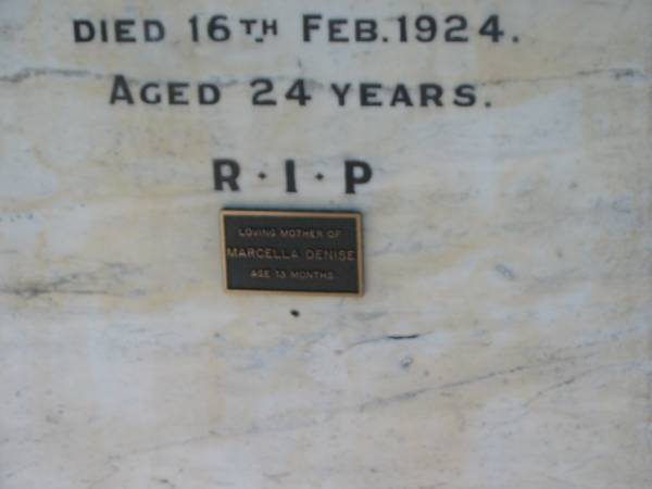 Maud MURPHY,  | wife of William MURPHY,  | died 16 Feb 1924 aged 24 years;  | Marcella Denise,  | aged 13 months;  | Moore-Linville general cemetery, Esk Shire  | 