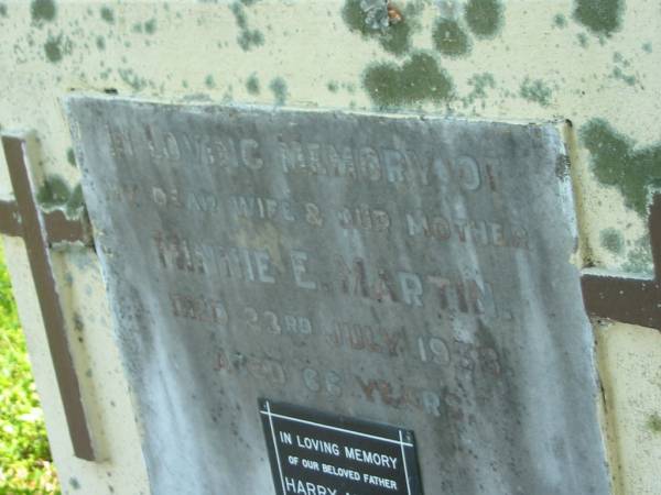 Minnie E. MARTIN,  | wife mother,  | died 23 July 1953 aged 66 years;  | Harry MARTIN,  | father,  | died 10 Jan 1965;  | Moore-Linville general cemetery, Esk Shire  | 