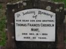 
Thomas Francis MORT, son brother,
died 16 Dec 1950 aged 20 years;
Mt Mort Cemetery, Ipswich
