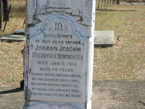 Johann Joachim Frederick HINRICHSEN  | 6 Jan 1916  | aged 75 yrs  |   | Olive Emily MULLER  | 11-12-1953 aged 56  |   | Harold Herbert MULLER  | 13-6-1977 aged 79  |   | Mt Walker Historic/Public Cemetery, Boonah Shire, Queensland  |   | 