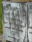 
Hans Heinrich HEINEMANN
18 Jul 1897, aged 63
(wife) Catherine
3 Jul 1908, aged 82
Mt Cotton  Gramzow  Cornubia  Carbrook Lutheran Cemetery, Logan City

