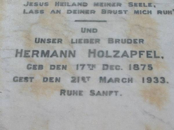 Johann Jacob HOLZAPFEL  | b: 27 Sep 1880, d: 27 Nov 1906  | Hermann HOLZAPFEL  | b: 17 Dec 1875, d: 21 Mar 1933  | Mt Cotton / Gramzow / Cornubia / Carbrook Lutheran Cemetery, Logan City  |   | 
