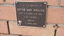 Joyce May KRAUSE
b: 6 May 1926
d: 1 Mar 2014, aged 87
Mount Cotton St Pauls Lutheran Columbarium wall