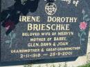 Irene Dorothy BRIESCHKE
(wife of Mervyn, mother of Barry, Glen, Dawn, Joan)
b: 2 Nov 1918, d: 25 Sep 2001
Mount Beppo Apostolic Church Cemetery