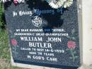 William John BUTLER
14 Jun 1999, aged 76
Mount Beppo Apostolic Church Cemetery