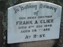 Frank A. CLIER, brother,
died 8 Dec 1949 aged 59 years;
Mt Beppo General Cemetery, Esk Shire