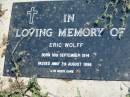 Eric WOLFF,
born 16 Sept 1914 died 7 Aug 1996;
Mt Beppo General Cemetery, Esk Shire