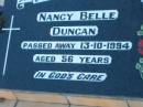 
Nancy Belle DUNCAN, died 13-10-1994 aged 56 years;
Mt Mee Cemetery, Caboolture Shire
