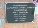 
Margaret Annie OAKES
(HAUSMANN)
Nee CHAMBERS
B: 18 May 1913
D: 17 Mar 2002
aged 88
Mt Mee Cemetery, Caboolture Shire
