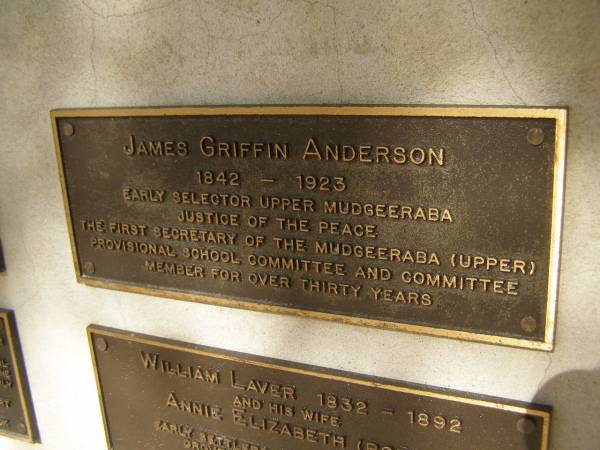 James Griffin ANDERSON; 1842 - 1923  | Early selector Upper Mudgeeraba . Justice of the Peace. The first secretary of the Mudgeeraba (Upper) provisionak school committee and committee member for over thirty years  | Pioneers Memorial, Elsie Laver Park, Mudgeeraba  | 