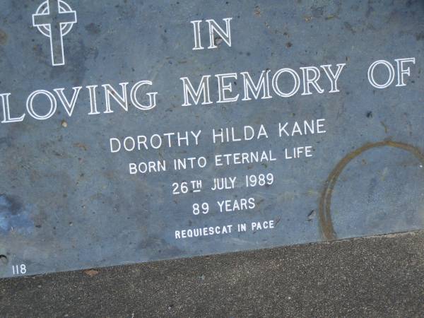 Dorothy Hilda KANE,  | died 26 July 1989 aged 89 years;  | Mudgeeraba cemetery, City of Gold Coast  | 