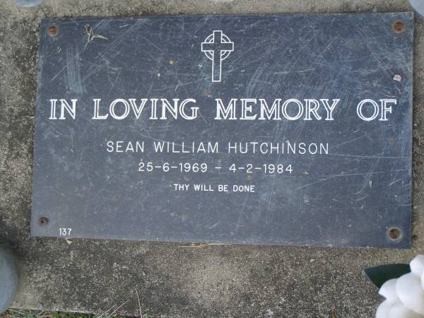 Sean William HUTCHINSON,  | 25-6-1969 - 4-2-1984;  | Mudgeeraba cemetery, City of Gold Coast  | 