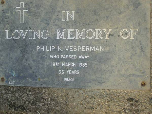 Philip K. VESPERMAN,  | died 18 March 1985 aged 36 years;  | Mudgeeraba cemetery, City of Gold Coast  | 