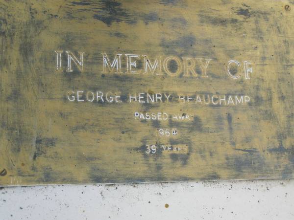 George Henry BEAUCHAMP,  | died 1964 aged 39 years;  | Mudgeeraba cemetery, City of Gold Coast  | 