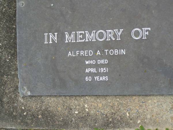 Alfred A. TOBIN,  | died April 1951 aged 60 years;  | Mudgeeraba cemetery, City of Gold Coast  | 