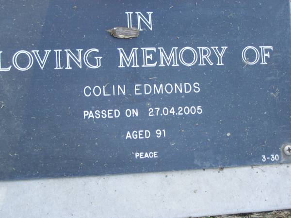 Colin EDMONDS,  | died 27-04-2005 aged 91 years;  | Mudgeeraba cemetery, City of Gold Coast  | 