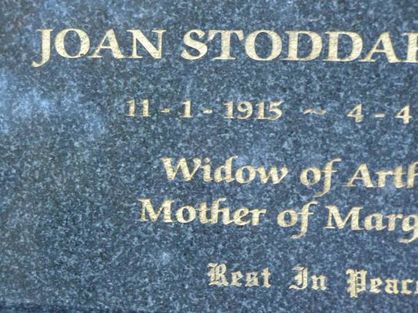 Joan Stoddart HAY,  | 11-1-1915 - 4-4-1999,  | widow of Arthur,  | mother of Margaret;  | Mudgeeraba cemetery, City of Gold Coast  | 