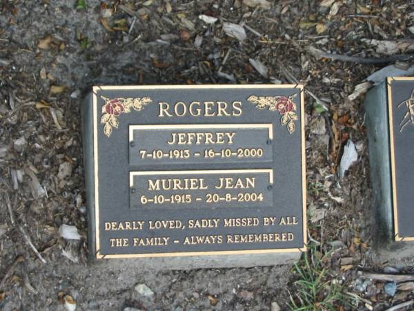 Jeffrey ROGERS,  | 7-10-1913 - 16-10-2000;  | Muriel Jean ROGERS,  | 6-10-1915 - 20-8-2004;  | Mudgeeraba cemetery, City of Gold Coast  | 