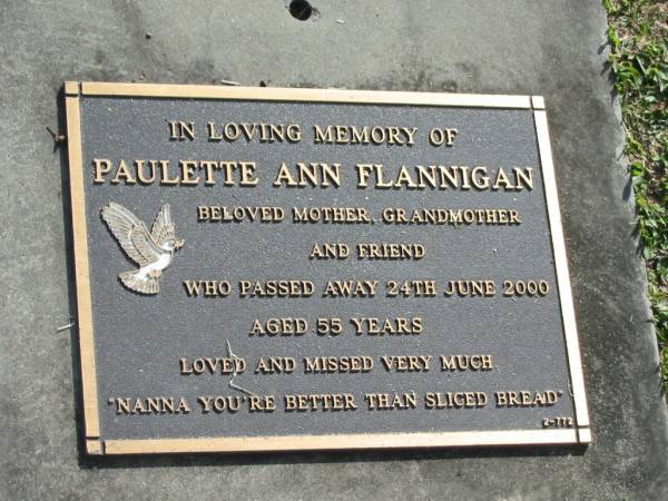 Paulette Ann FLANNIGAN,  | mother grandmother,  | died 24 June 2000 aged 55 years;  | Mudgeeraba cemetery, City of Gold Coast  | 