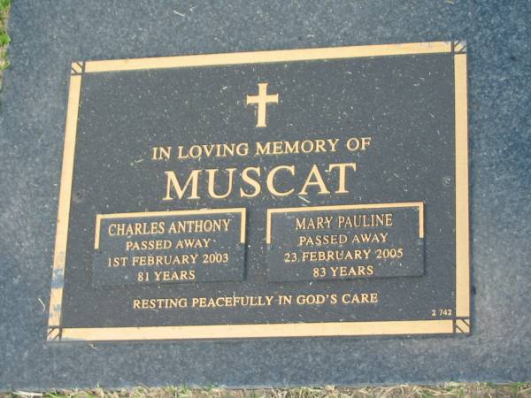 Charles Anthony MUSCAT,  | died 1 Feb 2003 aged 81 years;  | Mary Pauline MUSCAT,  | died 23 Feb 2005 aged 83 years;  | Mudgeeraba cemetery, City of Gold Coast  | 