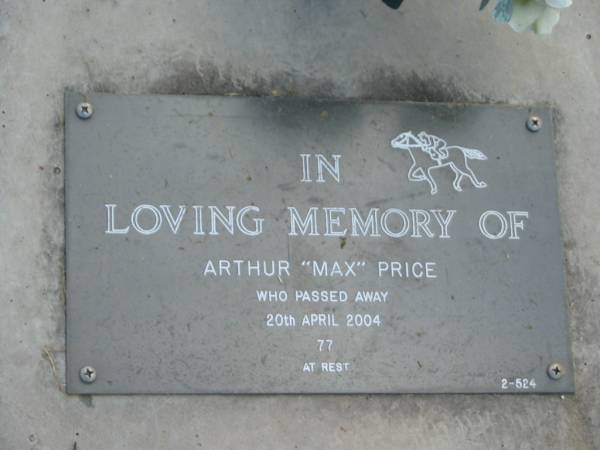Arthur (Max) PRICE,  | died 20 April 2004 aged 77 years;  | Mudgeeraba cemetery, City of Gold Coast  | 